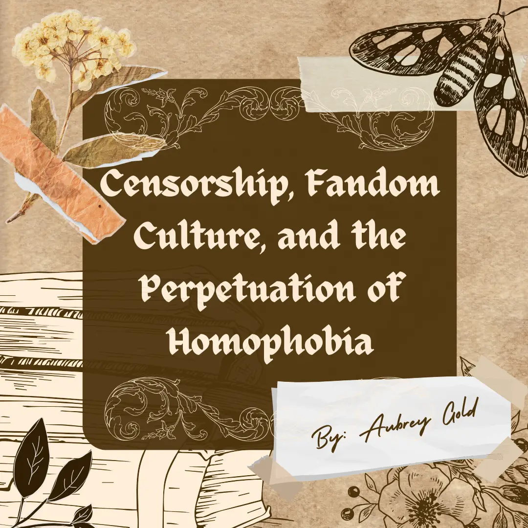 Censorship, Fandom Culture, and the Perpetuation of Homophobia